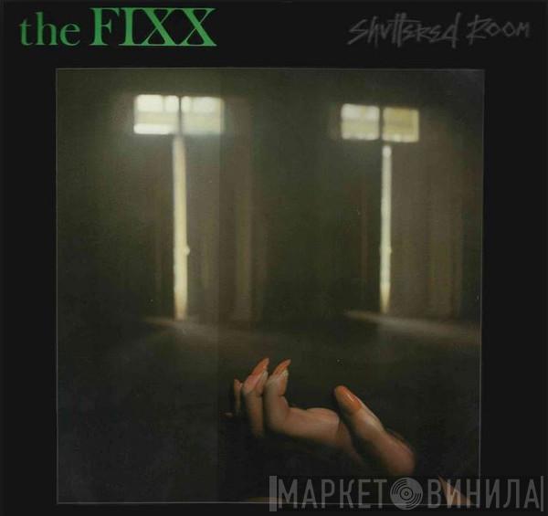  The Fixx  - Shuttered Room