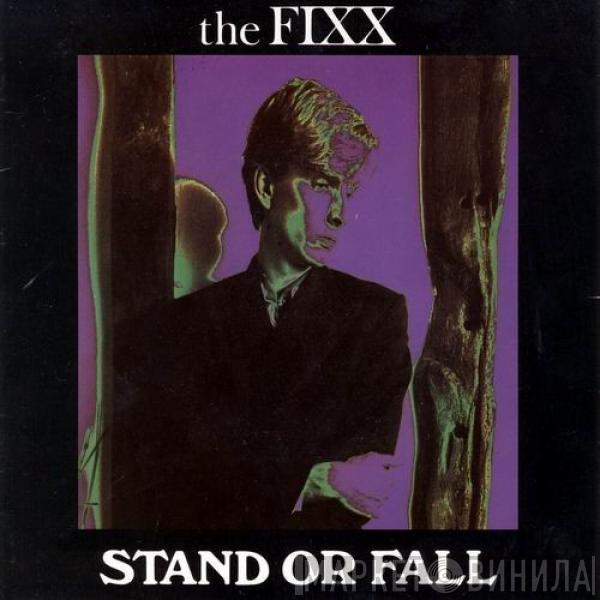 The Fixx  - Stand Or Fall