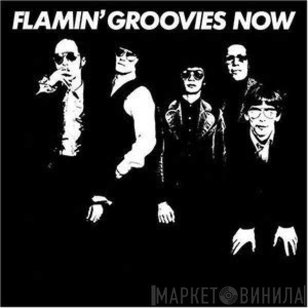  The Flamin' Groovies  - Now