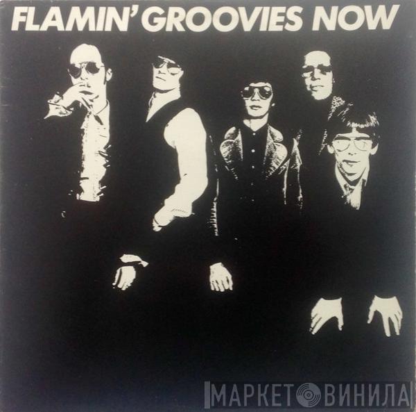  The Flamin' Groovies  - Now