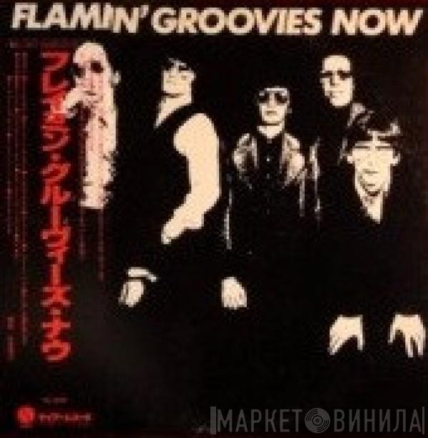  The Flamin' Groovies  - Now