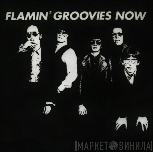  The Flamin' Groovies  - Now