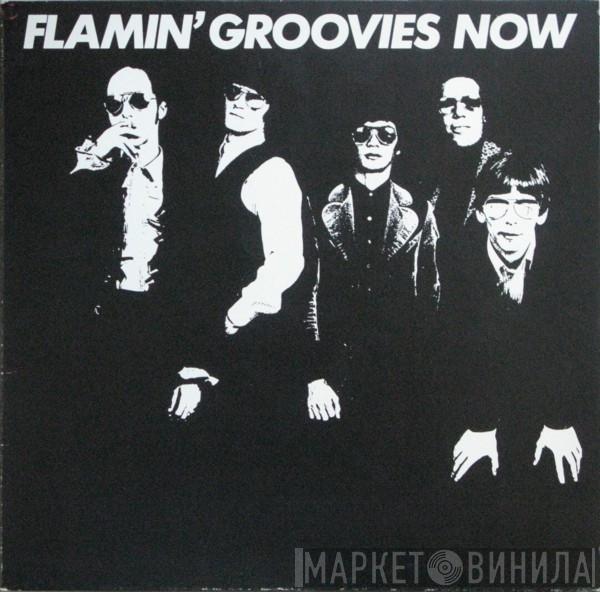  The Flamin' Groovies  - Now