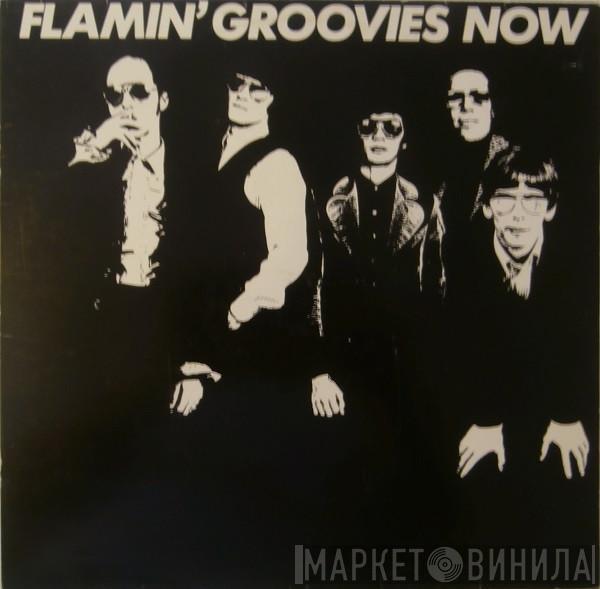  The Flamin' Groovies  - Now