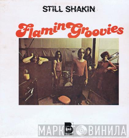 The Flamin' Groovies - Still Shakin