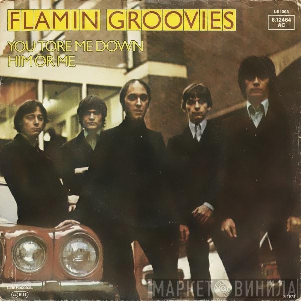 The Flamin' Groovies - You Tore Me Down / Him Or Me