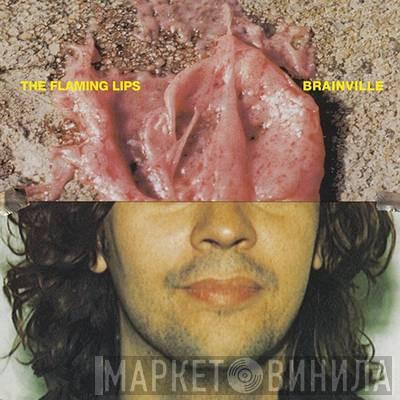 The Flaming Lips - Brainville