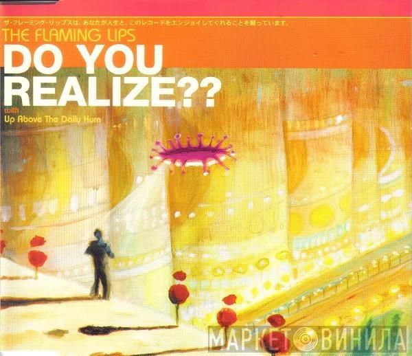 The Flaming Lips - Do You Realize??