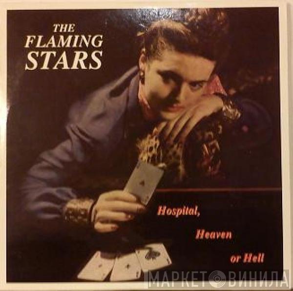 The Flaming Stars - Hospital, Heaven Or Hell
