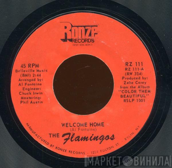 The Flamingos - Welcome Home / Gotta Have All Your Lovin