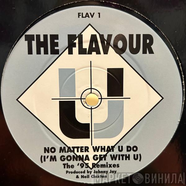 The Flavour - No Matter What U Do (The '95 Mixes)