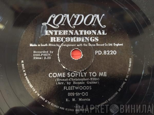  The Fleetwoods  - Come Softly To Me / I Care So Much