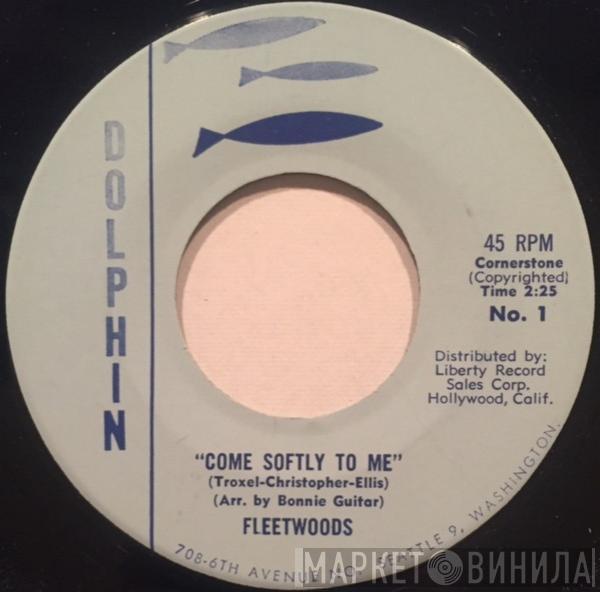  The Fleetwoods  - Come Softly To Me