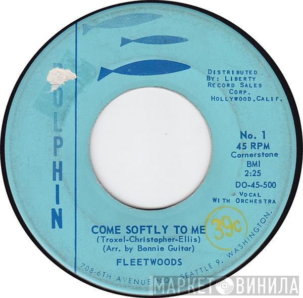  The Fleetwoods  - Come Softly To Me
