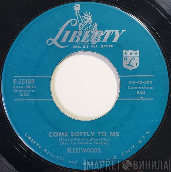  The Fleetwoods  - Come Softly To Me