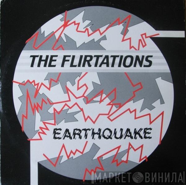 The Flirtations - Earthquake