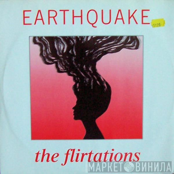 The Flirtations - Earthquake