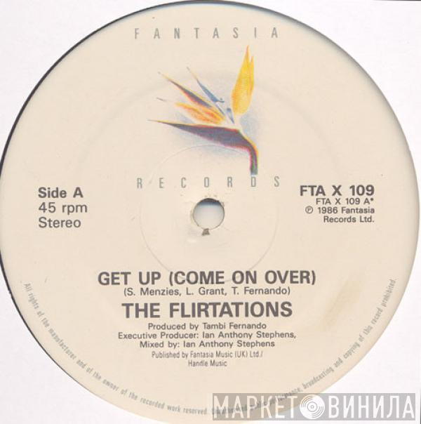 The Flirtations - Get Up (Come On Over)