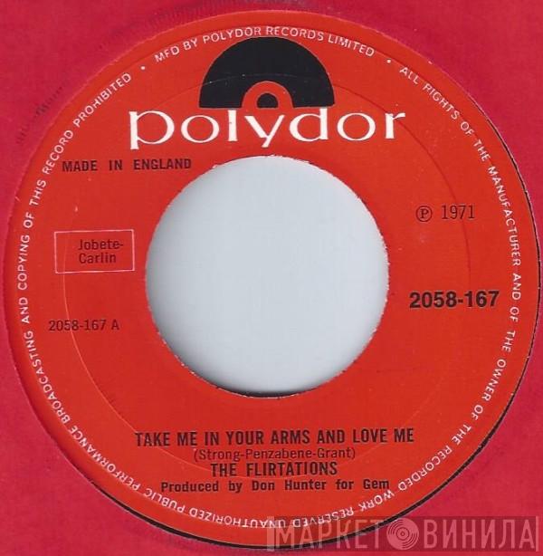 The Flirtations - Take Me In Your Arms And Love Me