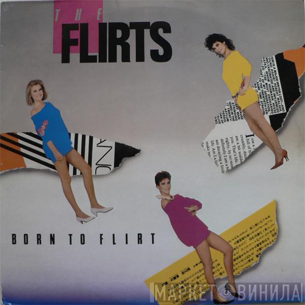 The Flirts - Born To Flirt