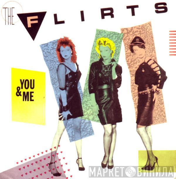 The Flirts - You & Me