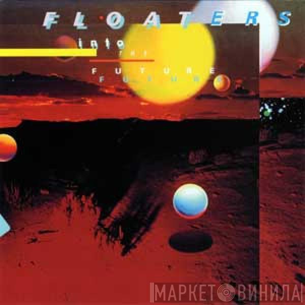 The Floaters - Float Into The Future