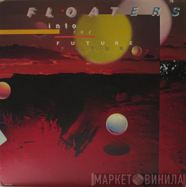 The Floaters - Float Into The Future