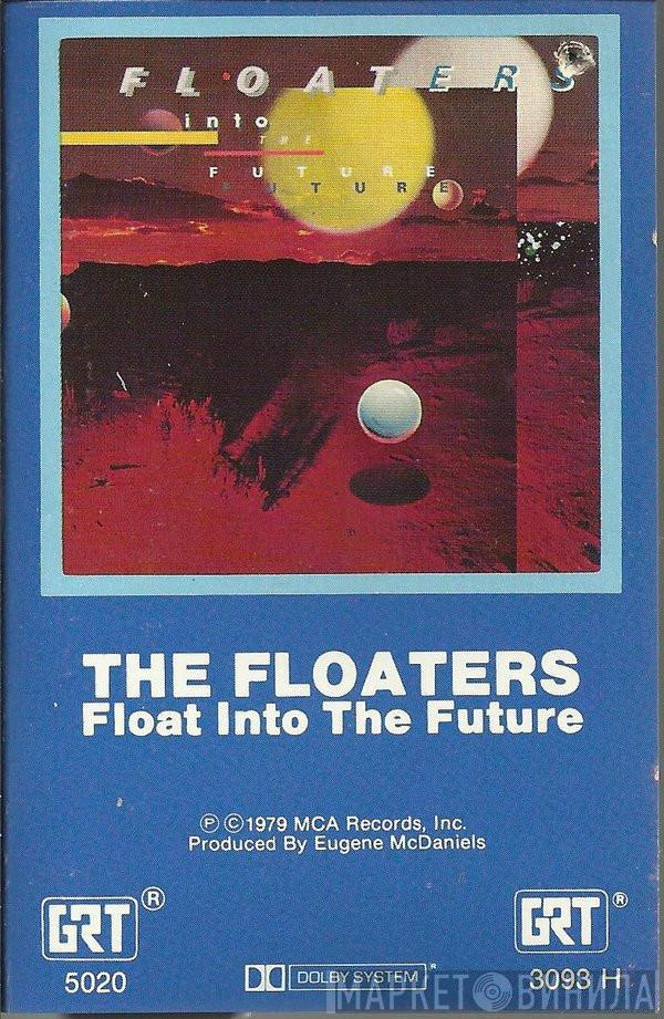  The Floaters  - Float Into The Future