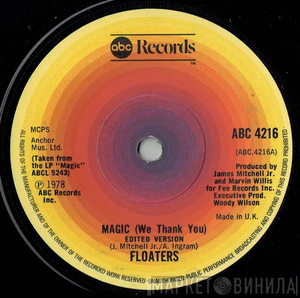  The Floaters  - Magic (We Thank You) (Edited Version)