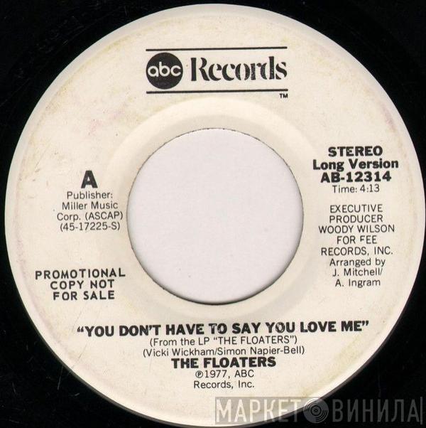 The Floaters - You Don't Have To Say You Love Me (Promo)