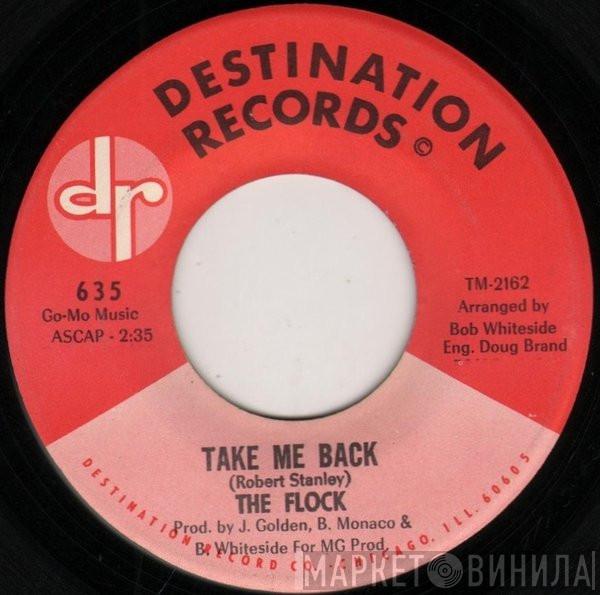 The Flock - Take Me Back / Each Day Is A Lonely Night