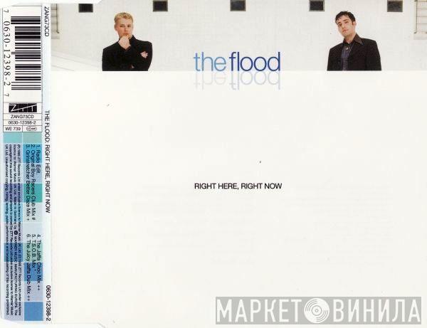The Flood - Right Here, Right Now