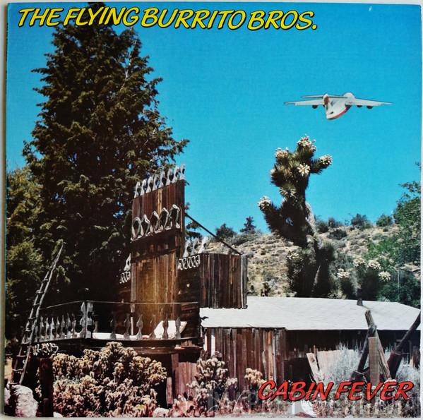 The Flying Burrito Bros - Cabin Fever