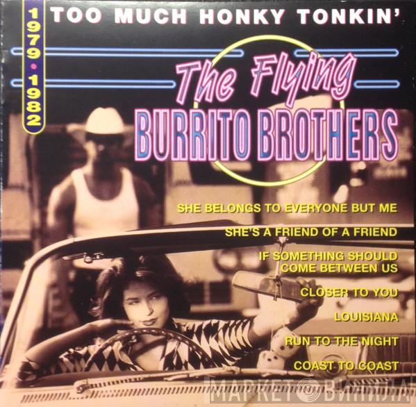 The Flying Burrito Bros - Too Much Honky Tonkin' 1979-1982