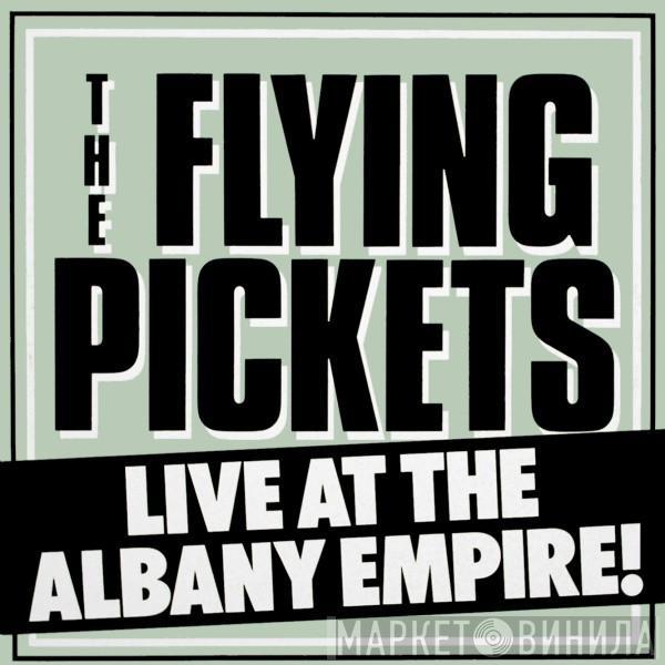 The Flying Pickets - Live At The Albany Empire!