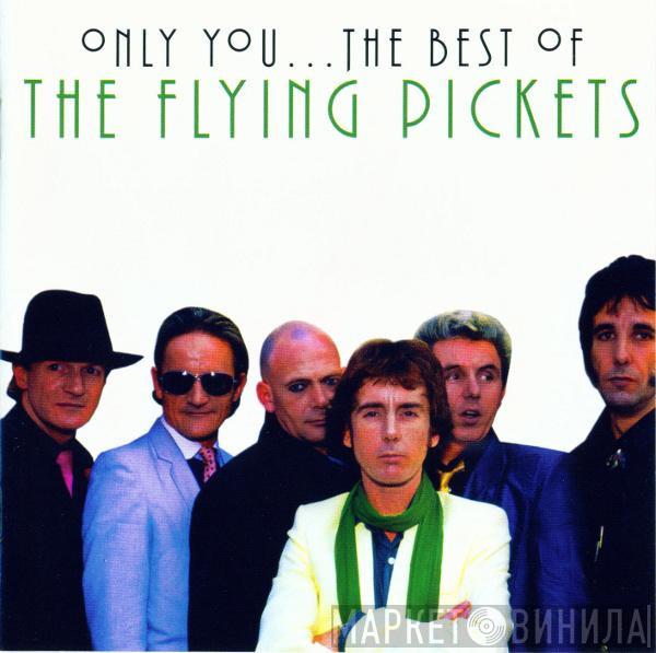 The Flying Pickets - Only You...The Best Of
