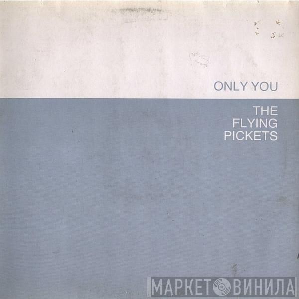 The Flying Pickets - Only You