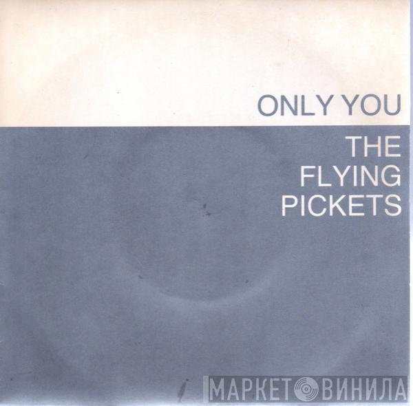 The Flying Pickets - Only You