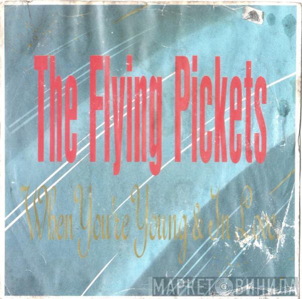  The Flying Pickets  - When You're Young & In Love