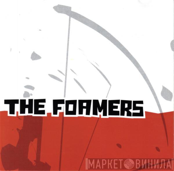 The Foamers - The Foamers