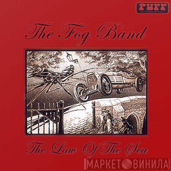 The Fog Band - The Law Of The Sea