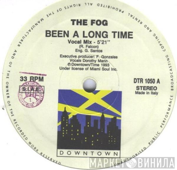  The Fog  - Been A Long Time