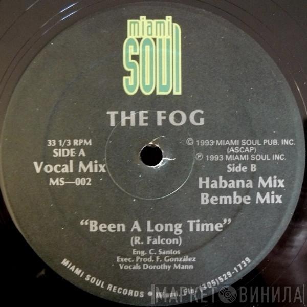  The Fog  - Been A Long Time