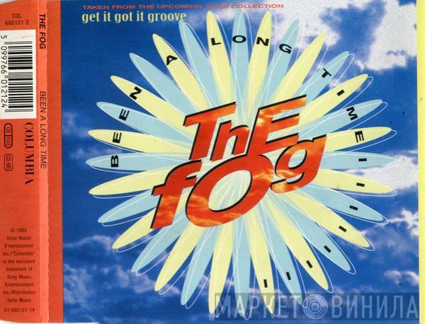  The Fog  - Been A Long Time