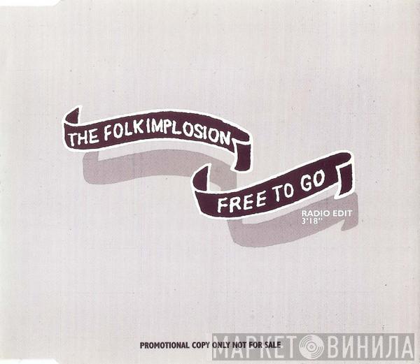 The Folk Implosion - Free To Go