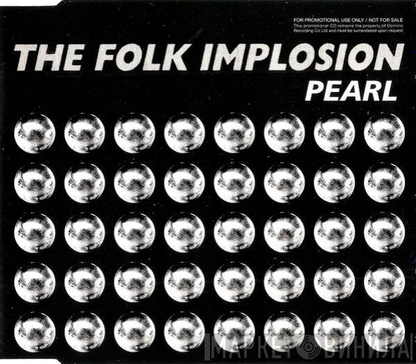 The Folk Implosion - Pearl