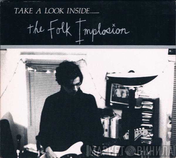 The Folk Implosion - Take A Look Inside.......