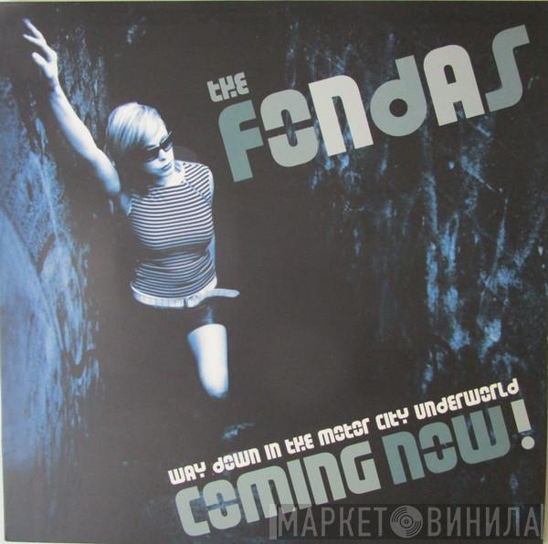The Fondas - Coming Now!