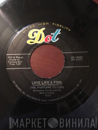  The Fontane Sisters  - Love Like A Fool / Ain't It The Truth