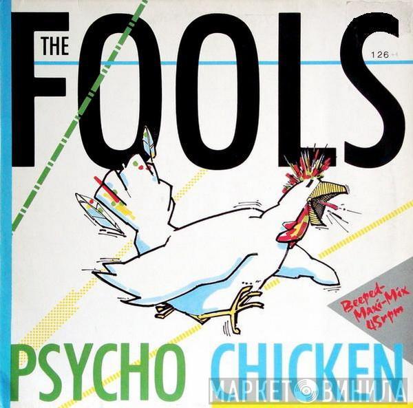 The Fools - Psycho Chicken